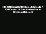 Read ICD-9-CM Standard for Physicians Volumes 1 & 2--2014 (Compact) (ICD-9-CM Professional