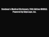 Read Stedman's Medical Dictionary 28th Edition MOBILE: Powered by Skyscape Inc. PDF Online