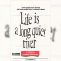 A vida é um longo rio tranquilo