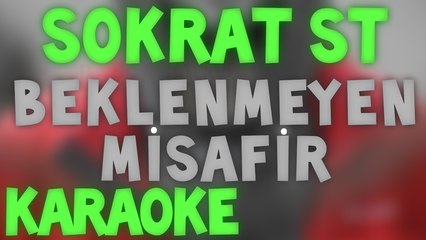 Sokrat St - Beklenmeyen Misafir Karaoke
