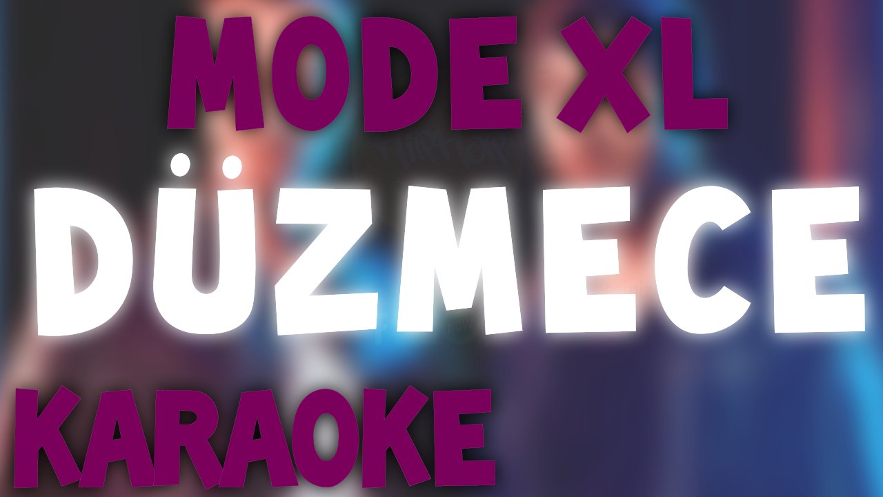 Mode XL - Düzmece Karaoke