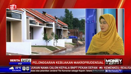 Money Report: Pelonggaran Kebijakan Makroprudensial # 3