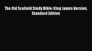 Read The Old Scofield Study Bible: King James Version Standard Edition Ebook Free
