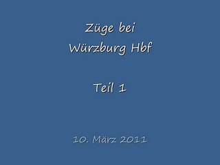 Züge bei Würzburg Hbf am 10. März 2011 / Teil 1