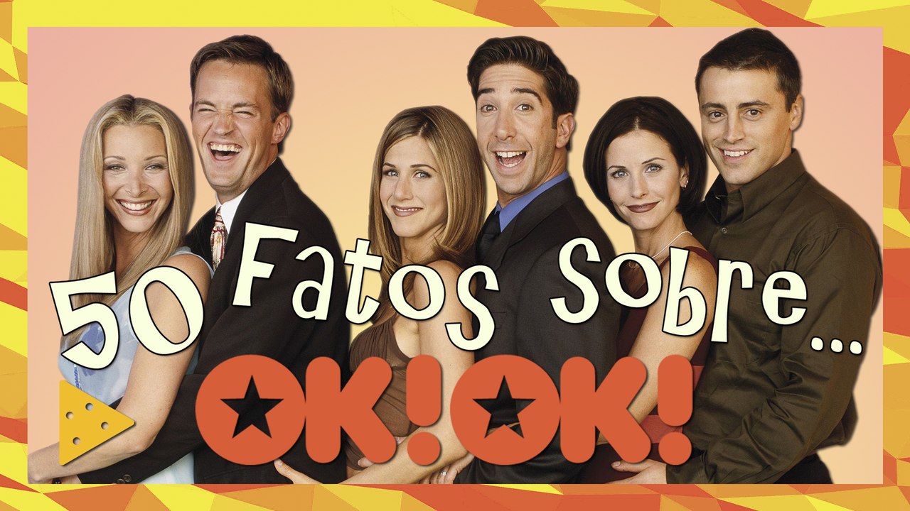 50 FATOS SOBRE FRIENDS