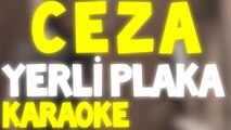 Ceza - Yerli Plaka Karaoke