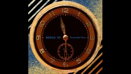 BERGO '45 - SCARS AND PEACHES - Fours And Fives (2015)