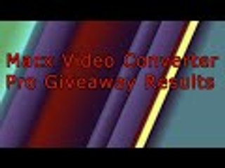 MacX Video Converter Video Giveaway Results!