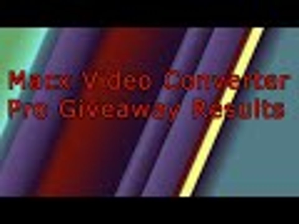 MacX Video Converter Video Giveaway Results!
