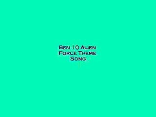Ben 10 Alien Force Theme Song