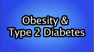 Obesity & Type 2 Diabetes