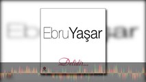 Ebru Yaşar -  Bugün Beni Aramadın