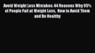 Read Avoid Weight Loss Mistakes: 44 Reasons Why 95% of People Fail at Weight Loss  How to Avoid