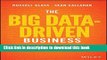 Read The Big Data-Driven Business: How to Use Big Data to Win Customers, Beat Competitors, and