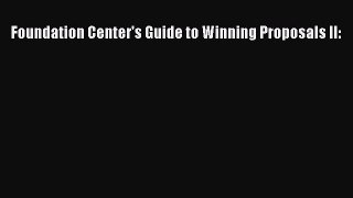 [PDF] Foundation Center's Guide to Winning Proposals II: Download Full Ebook