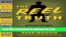 Read The Reel Truth: Everything You Didn t Know You Need to Know About Making an Independent Film