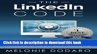 Read The LinkedIn Code: Unlock the largest online business social network to get leads,