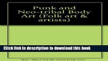 Read Punk and Neo-Tribal Body Art (Folk Art and Artists Series) Ebook Free
