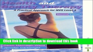 Download Health and Beauty Therapy 2nd Ed.: A Practical Approach for NVQ Level 3 PDF Free