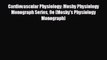 Read Cardiovascular Physiology: Mosby Physiology Monograph Series 9e (Mosby's Physiology Monograph)