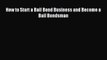 [PDF] How to Start a Bail Bond Business and Become a Bail Bondsman Read Online