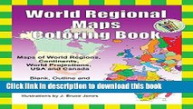 Read World Regional Maps Coloring Book: Maps of World Regions, Continents, World Projections, USA