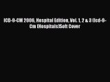 Download ICD-9-CM 2006 Hospital Edition Vol. 1 2 & 3 (Icd-9-Cm (Hospitals)Soft Cover Ebook