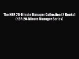 [PDF] The HBR 20-Minute Manager Collection (8 Books) (HBR 20-Minute Manager Series) Read Full