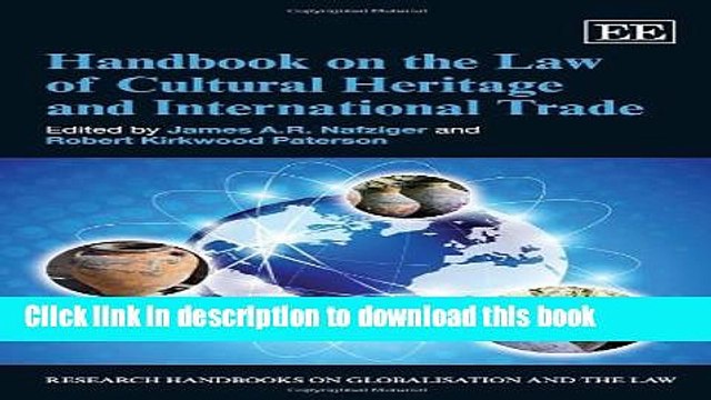 Read Handbook on the Law of Cultural Heritage and International Trade (Research Handbooks on