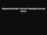 [PDF] Planeacion De Vida Y Carrera/ Planning of Life and Career Download Full Ebook