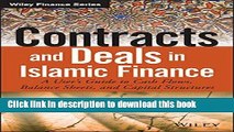 Read Contracts and Deals in Islamic Finance: A User?s Guide to Cash Flows, Balance Sheets, and