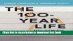 Read The 100-Year Life: Living and working in an age of longevity  Ebook Free