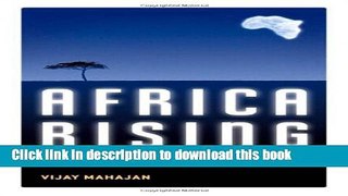 Read Africa Rising: How 900 Million African Consumers Offer More Than You Think  PDF Online