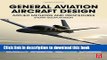 Read General Aviation Aircraft Design: Applied Methods and Procedures  Ebook Free