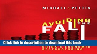 Read Avoiding the Fall: China s Economic Restructuring  Ebook Free