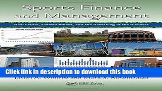 Read Sports Finance and Management: Real Estate, Entertainment, and the Remaking of the Business