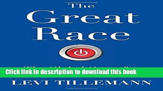 Read The Great Race: The Global Quest for the Car of the Future  Ebook Free
