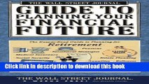 [Read] Wall Street Journal Guide to Planning Your Financial Future : The Easy-to-read Guide to