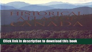 Read Historical Atlas of Canada, Vol. 1: From the Beginning to 1800 E-Book Free