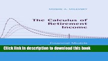 [Read] The Calculus of Retirement Income: Financial Models for Pension Annuities and Life