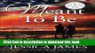Download Meant To Be: A Novel of Honor and Duty (For Love of Country)  Read Online