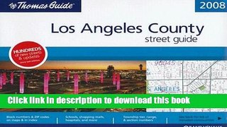 Read Los Angeles County Street Guide (Thomas Guide Los Angeles County Street Guide   Directory)