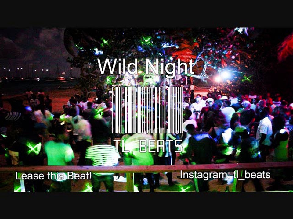 Dope Party Rap Beat Hip Hop Intrumental 2016 "Wild Night" TL Beats