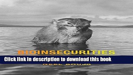 Download Bioinsecurities: Disease Interventions, Empire, and the Government of Species (ANIMA)