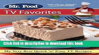 Download Mr. Food TV Favorites: My Very Best Quick and Easy TV Recipes  PDF Free