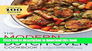 Read Modern Dutch Oven Cookbook: Fresh Ideas for Braises, Stews, Pot Roasts, and Other One-Pot