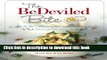 Read The BeDeviled Bite: Sinfully Delicious Deviled Eggs, Plus Bonus Recipes and Tips  Ebook Free