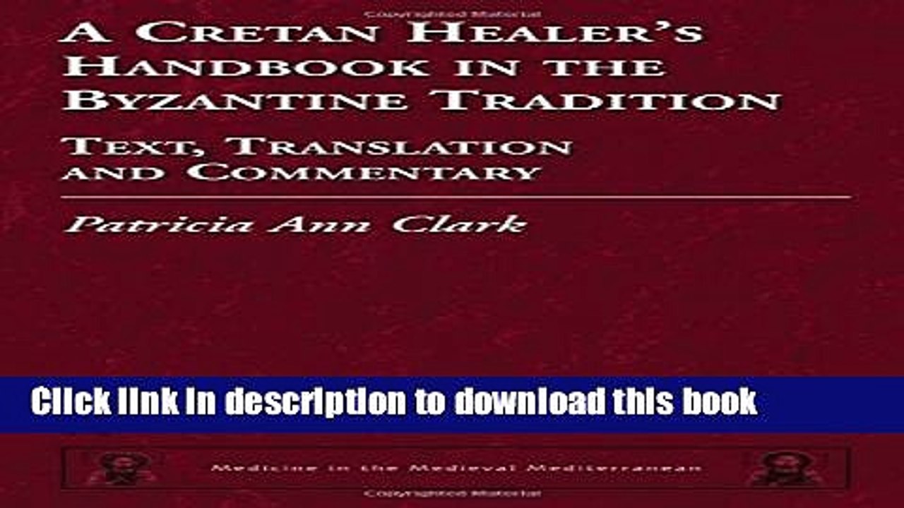 Read A Cretan Healer s Handbook in the Byzantine Tradition: Text, Translation and Commentary