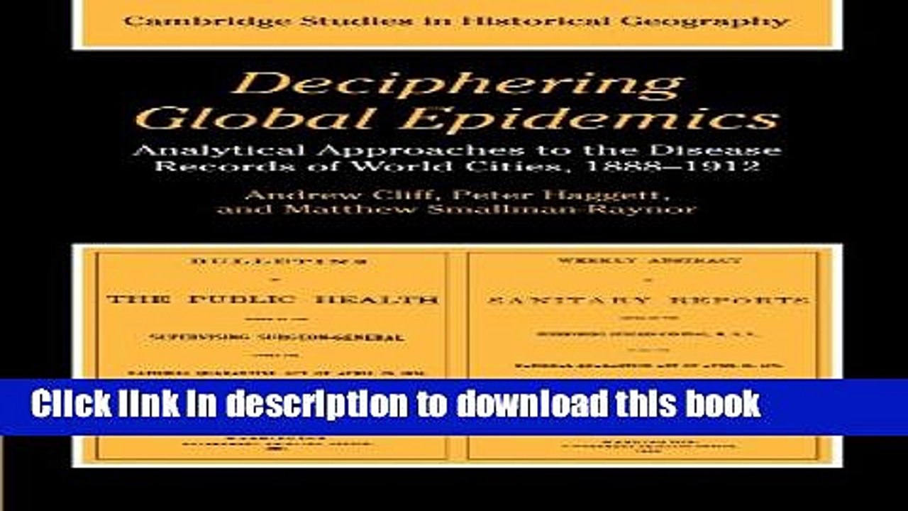 Download Deciphering Global Epidemics: Analytical Approaches to the Disease Records of World