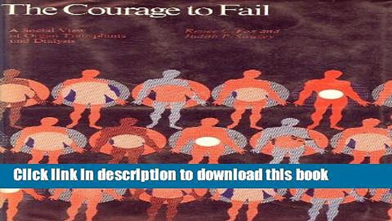 Read Courage to Fail: A Social View of Organ Transplants and Dialysis  Ebook Free